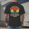 Boston Terrier Lover I'm Only Talking To My Dog Today Men's Back Print T-Shirt, gift for family, gift for coworker