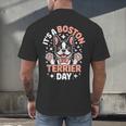 It’s A Boston Terrier Day Pet Cute Dog Lover Cartoon Men's Back Print T-Shirt, gift for family, gift for coworker