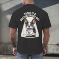 Today Is A Boston Terrier Day Cute Dog Lover Cartoon Men's Back Print T-Shirt, gift for family, gift for coworker