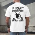 Boston Terrier If I Can't Bring My Dog I'm Not Going Men Women Kids Men's Back Print T-Shirt, gift for family, gift for coworker