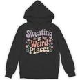 Sweating In Weird Places Inappropriate Adult Humor Hoodie Sweating In Weird Places Inappropriate Adult Humor Hoodie