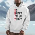 So Happy I'm 36 Today 36Th Birthday ジョーク 36歳の誕生日 パーカー