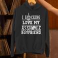 L Funking Love My Asshole Boyfriend Hoodie