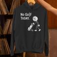 No Golf Todayadtick Man ユーモア ゴルフカートを押す パーカー