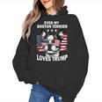 Even My Boston Terrier Loves Trump Trump Supporter Dog Lover Women's Hoodie, trending gift