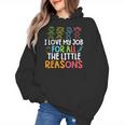 Teachers I Love My Job For All The Little Reasons Teacher Women&#x27;s Hoodie, trending gift