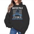 Water Polo Because It's Fun To Drown Your Friends Waterpolo Women's Hoodie, Friend Gifts, trending gift
