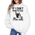Boston Terrier If I Can't Bring My Dog I'm Not Going Men Women Kids Women's Hoodie, trending gift