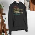 Boston Terrier Dog Owner Coffee Lovers Quote Vintage Retro For Men Women Women's Hoodie, funny gift