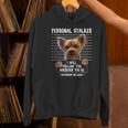 Personal Stalker I'Ll Follow You Wherever You Go Yorkie Women's Hoodie, gift for family, gift for coworker