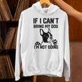 Boston Terrier If I Can't Bring My Dog I'm Not Going Men Women Kids Women's Hoodie, gift for family, gift for coworker