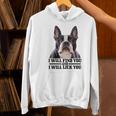Boston Terrier Will Find And Lick You Bostie Mom Women's Hoodie, Boston Terrier Mom Hoodies, gift for family, gift for coworker
