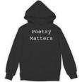 Poetry Matters Poem Writers Poet English Teacher Poetry Women&#x27;s Hoodie, novelty gifts, funny gifts