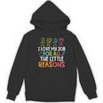 Teachers I Love My Job For All The Little Reasons Teacher Women&#x27;s Hoodie, novelty gifts, funny gifts