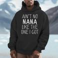 Kids Ain't No Nana Like The One I Got Men Hoodie, funny design