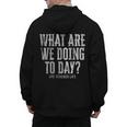 What Are We Doing Today PE Teacher Life Funny Men Women Kids Men&#x27;s Hoodie Back Print, Pe Teacher Gifts, trending gift