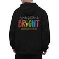 Your Future Is Bright Kindergarten Teacher Life Men Women Men&#x27;s Hoodie Back Print, Future Teacher Gifts, trending gift