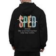 Special Education Sped Teacher Definition For Women &amp; Men Men&#x27;s Hoodie Back Print, trending gift