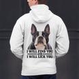 Boston Terrier Will Find And Lick You Bostie Mom Men's Hoodie Back Print, Boston Terrier Mom Hoodies, gift for family, gift for coworker