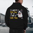 Boston Terrier Shirt I Will Find You And I Will Lick You Men's Hoodie Back Print, novelty gifts, funny gifts