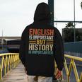 English Is Important But History Is Importanter Teachers Men Women Girls Kids Men&#x27;s Hoodie Back Print, History Teacher Gifts, English Teacher Gifts, funny design