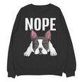 Nope Boston Terrier Puppy Dog Bostie Lover Men Women Girls Kids Unisex Sweatshirt, trending gift