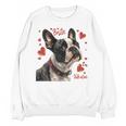 Boston Terrier Is My Valentine Cute Pet Dog Owner Valentine Unisex Sweatshirt, trending gift