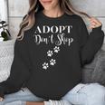 Adopt Animals Don't Shop For Them Unisex Sweatshirt, funny design