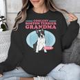 Boston Terrier Grandma Bostie Dog Owner Boston Terrier Men Women Unisex Sweatshirt, funny design