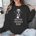 Cute Boston Terrier Dad Dog Lovers Puppy Bostie Owner Unisex Sweatshirt, Boston Terrier Dad Gifts, funny design
