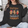 Hangin My Kindergarten Cookie Gingerbread Christmas Teacher For Men Women Kids Unisex Sweatshirt, funny design