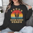 Proud Boston Terrier Dad Dog Owner Fathers Day Men Women Kids Unisex Sweatshirt, Boston Terrier Dad Gifts, funny design