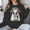 Today Is A Boston Terrier Day Cute Dog Lover Cartoon Unisex Sweatshirt, funny design
