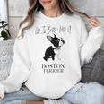 Life Is Better With A Boston Terrier Dog For Lover Unisex Sweatshirt, funny design