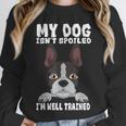 Boston Terrier American Gentleman Dog Lover I'm Well Trained Unisex Sweatshirt, novelty gifts, funny gifts