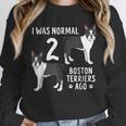 Boston Terrier Humor Bostie Dog Lover For Men Women Kids Unisex Sweatshirt, novelty gifts, funny gifts