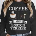Boston Terrier Shirt Coffee And Boston Terrier Cute Dog For Men Women Girls Kids Unisex Sweatshirt, novelty gifts, funny gifts