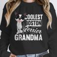 Coolest Boston Terrier Grandma Dog Unisex Sweatshirt, novelty gifts, funny gifts