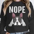 Nope Boston Terrier Puppy Dog Bostie Lover Men Women Girls Kids Unisex Sweatshirt, novelty gifts, funny gifts