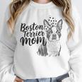 Boston Terrier Dog Bostie Mom Idea For Women Unisex Sweatshirt, novelty gifts, funny gifts