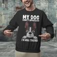 Boston Terrier American Gentleman Dog Lover I'm Well Trained Unisex Sweatshirt, American Boston Terrier Sweatshirts, gift for family, gift for coworker