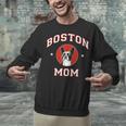 Boston Terrier Mom Dog Mother Unisex Sweatshirt, Boston Terrier Mom Sweatshirts, gift for family, gift for coworker