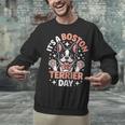 It’s A Boston Terrier Day Pet Cute Dog Lover Cartoon Unisex Sweatshirt, gift for family, gift for coworker