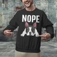 Nope Boston Terrier Puppy Dog Bostie Lover Men Women Girls Kids Unisex Sweatshirt, gift for family, gift for coworker