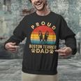 Proud Boston Terrier Dad Dog Owner Fathers Day Men Women Kids Unisex Sweatshirt, Boston Terrier Dad Sweatshirts, gift for family, gift for coworker