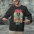 Worlds Best Boston Terrier Aunt Unisex Sweatshirt, gift for family, gift for coworker