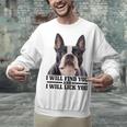 Boston Terrier Will Find And Lick You Bostie Mom Unisex Sweatshirt, Boston Terrier Mom Sweatshirts, gift for family, gift for coworker