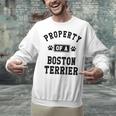 Property Of Boston Terrier Boston Terrier Shirt Unisex Sweatshirt, gift for family, gift for coworker