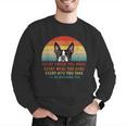 Boston Terrier Dog Every Snack You Make Every Meal You Bake Men Women Men Graphic Sweatshirt, funny gift