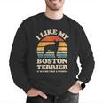 I Like My Boston Terrier And Maybe Like 3 People Dog Lover Men Graphic Sweatshirt, funny gift